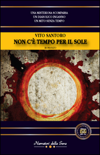 Non c'è tempo per il sole - Santoro Vito