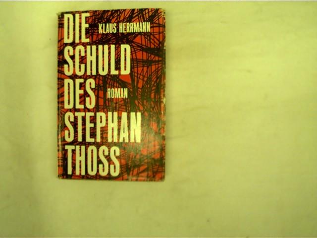 Die Schuld des Stephan Thoss, - Herrmann, Klaus