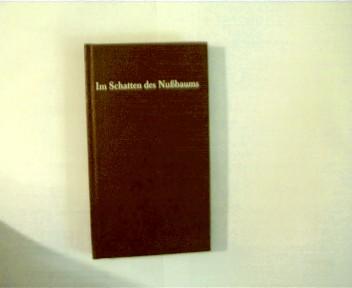 Im Schatten des Nußbaums, - Püschel, Walter