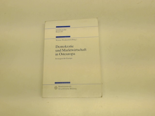 Demokratie und Marktwirtschaft in Osteuropa: Strategien für Europa (Schriftenreihe)