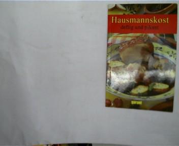 Hausmannskost / deftig und pikant, - Autorenkollektiv