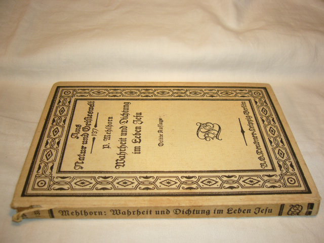 Wahrheit und Dichtung im Leben Jesu - Mehlhorn, Paul