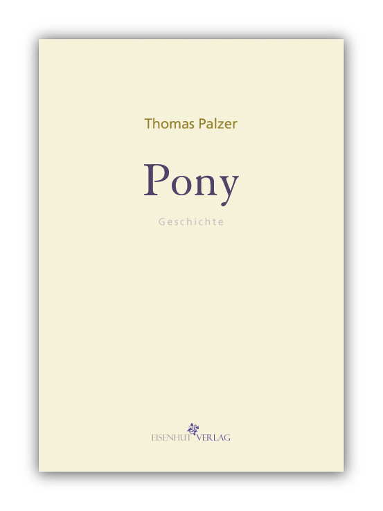Pony : Geschichte - Palzer, Thomas