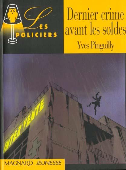 Dernier crime avant les soldes - Pinguilly, Yves