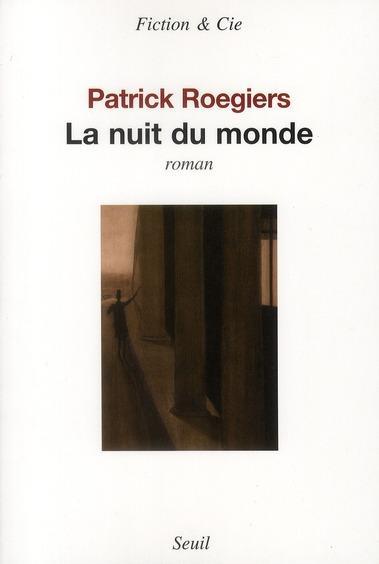 La nuit du monde - Roegiers, Patrick