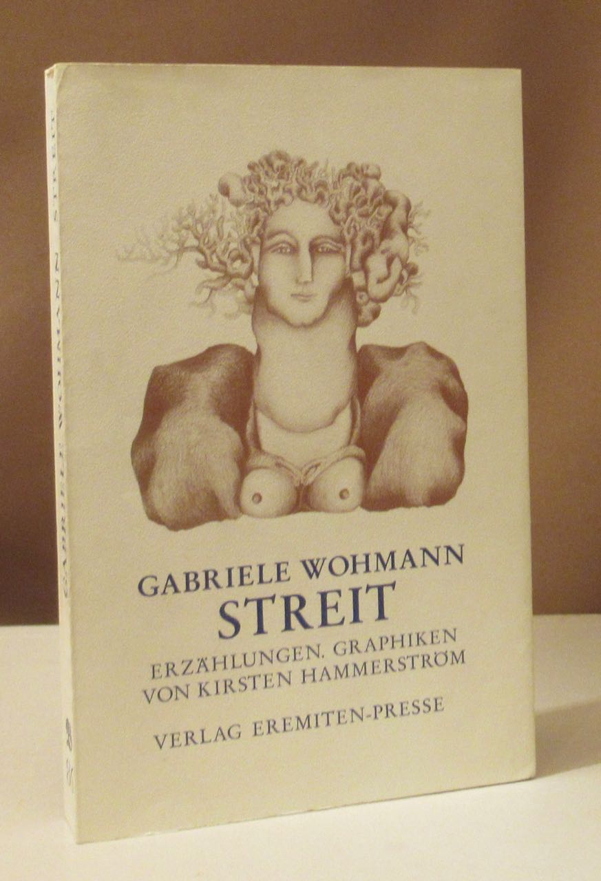 Streit. Erzählungen. Originaloffsetlithographien v. Kirsten Hammerström. - Wohmann, Gabriele.