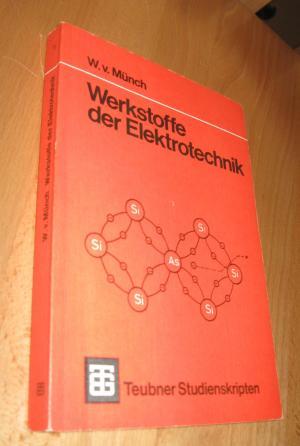 Werkstoffe der Elektrotechnik - Münch, W.v.