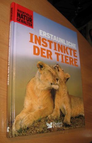 Erstaunliche Instinkte der Tiere - Reader`s Digest