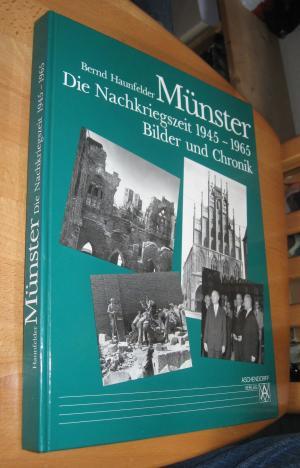 Münster Die Nachkriegszeit 1945- 1965 Bilder und Chronik - Haunfelder, Bernd