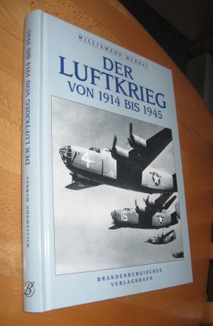 Der Luftkrieg von 1914 bis 1945 - Murray, Williamson