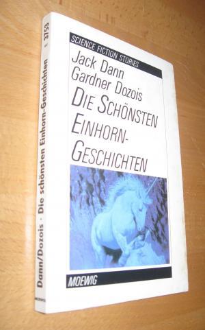 Die schönsten Einhorngeschichten - Dann, Jack; Dozois, Gardner