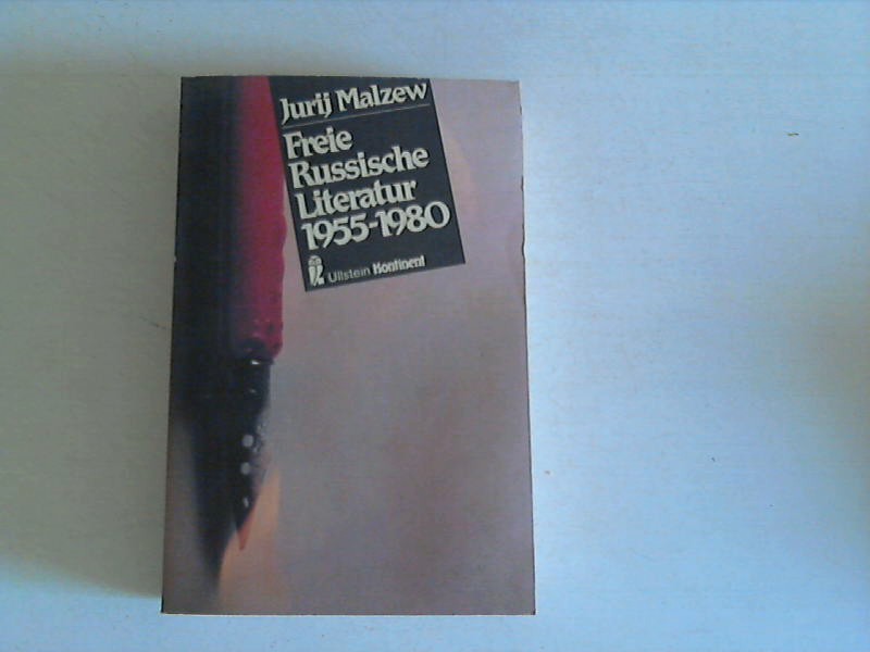 Freie Russische Literatur 1955 - 1980. - Malzew, Jurij