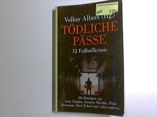 Tödliche Pässe: 12 Fußballkrimis - Wolfgang Heilemann