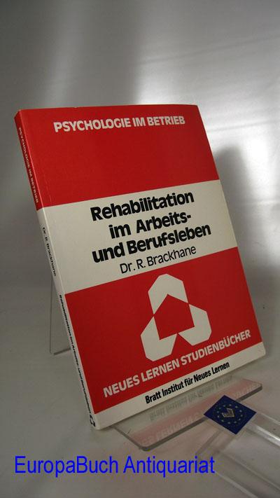 Rehabilitation im Arbeits- und Berufsleben. Neues-Lernen-Studienbücher / Psychologie im Betrieb Nr. 11 - Brackhane, Rainer