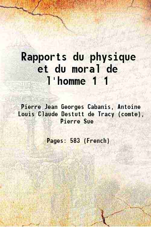 Rapports du physique et du moral de l'homme Volume 1 1815 - Pierre Jean Georges Cabanis, Antoine Louis Claude Destutt de Tracy (comte), Pierre Sue