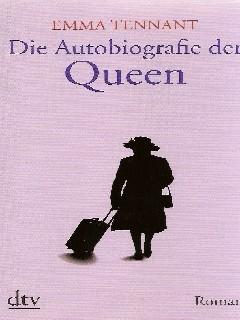 Die Autobiografie der Königin - Tennant, Emma
