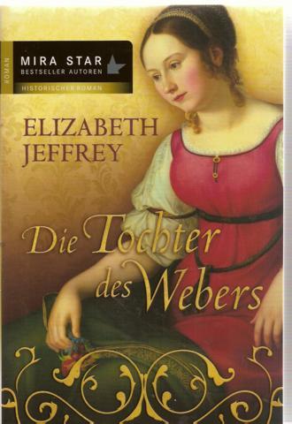 Die Tochter des Webers - Jeffrey, Elizabeth