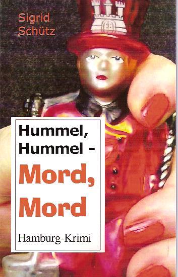 Hummel, Hummel - Mord, Mord. Hamburg-Krimi - Schütz, Sigrid
