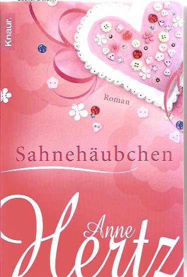 Sahnehäubchen - Hertz, Anne