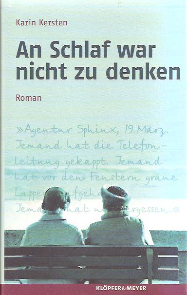 An Schlaf war nicht zu denken. Roman - Kersten, Karin