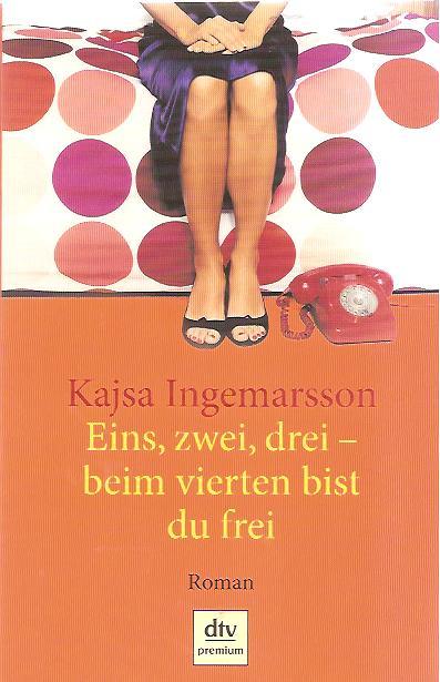 Eins, zwei, drei beim vierten bist du frei - Ingemarsson, Kajsa