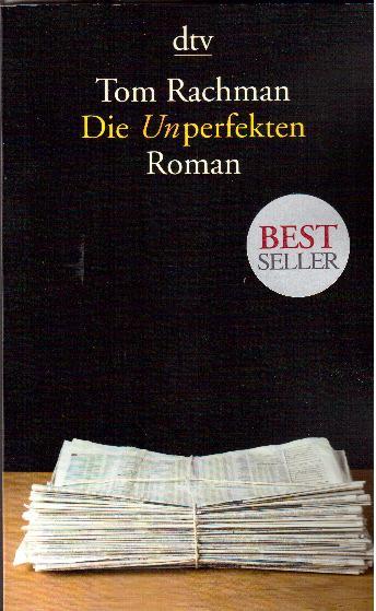 Die Unperfekten. Roman - Rachman, Tom