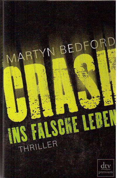 Crash ins falsche Leben - Bedford, Martyn