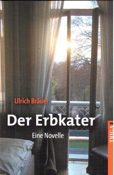 Der Erbkater. Eine Novelle - Bräuel, Ulrich