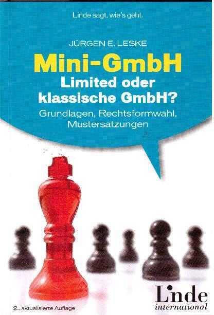 Mini-GmbH. Limited oder klassische GmbH - Leske, Jürgen E.