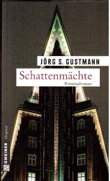 Schattenmächte. Kriminalroman - Gustmann, Jörg S.