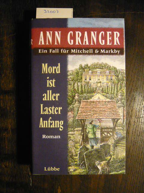 Mord ist aller Laster Anfang. - Granger, Ann