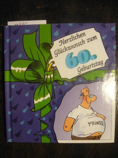 Herzlichen Glückwunsch zum 60. Geburtstag. - Butschkow, Peter