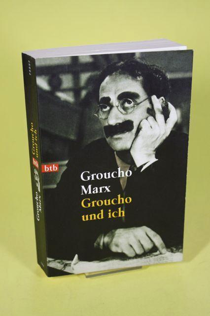 Groucho und ich - Die Groucho-Marx-Autobiographie von (ausgerechnet!) Groucho Marx - Marx, Groucho