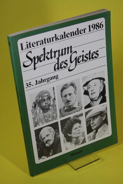 Spektrum des Geistes. Literaturkalender 1986. (35. Jahrgang) - Ein Querschnitt durch das Literaturschaffen der Gegenwart. - Voss, Hartfrid