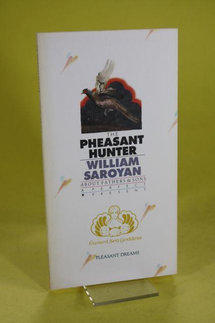 The Pheasant Hunter - About Fathers & Sons - Saroyan, William