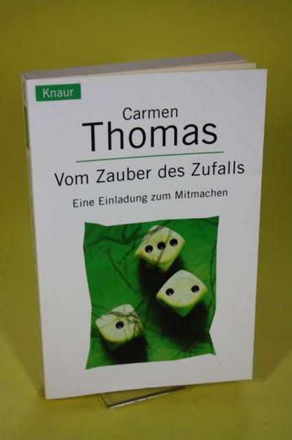 Vom Zauber des Zufalls - Eine Einladung zum Mitmachen - Thomas, Carmen