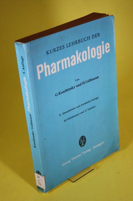 Kurzes Lehrbuch der Pharmakologie - Kuschinkdy, Gustav; Lüllmann, Heinz