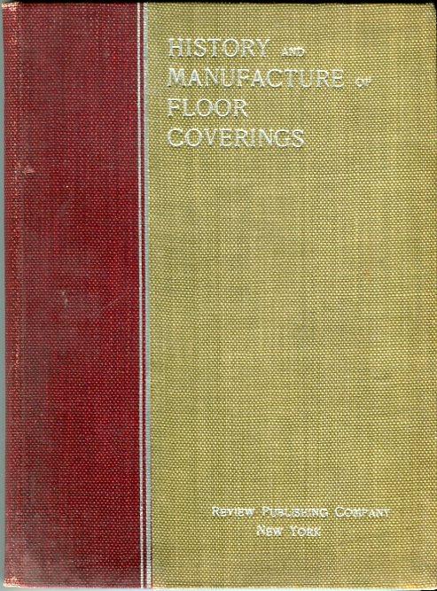 History and Manufacture of Floor Coverings [ ] [Hardcover]