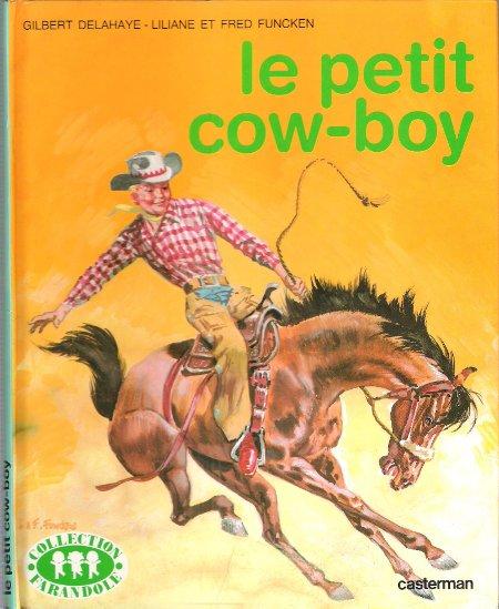 Le Petit Cow-boy - DELAHAYE Gilbert