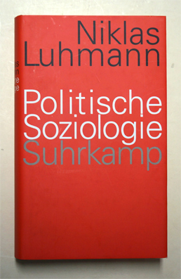 Politische Soziologie. - Luhmann, Niklas - André Kieserling (Hg.)