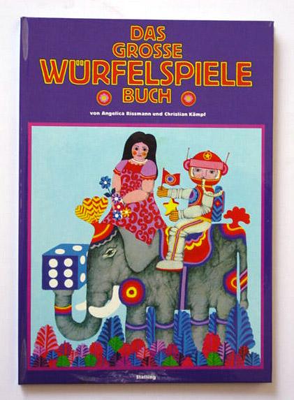 Das grosse Würfelspiele Buch. Sieben Spiele gegen Langeweile. by Rissmann,  Angelica u. Christian Kämpf: (1969)
