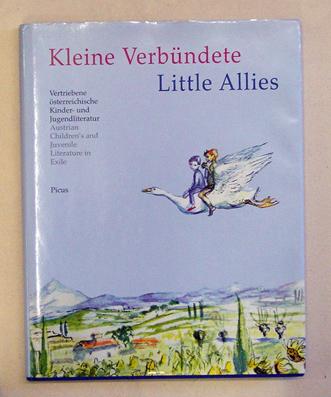 Kleine Verbündete. Little Allies. Vertriebene österreichische Kinder- und Jugendliteratur. Austrian children?s and juvenile literature in exile. - Seeber, Ursula, Alisa Douer u.a. (Hg.)