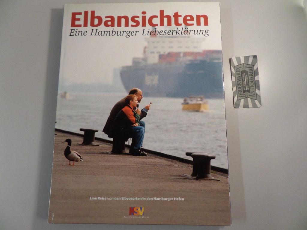 Elbansichten : Eine Hamburger Liebeserklärung. Eine Reise von den Elbvororten in den Hamburger Hafen. - Schümann, Klaus und Michael [Ill.] Schwartz