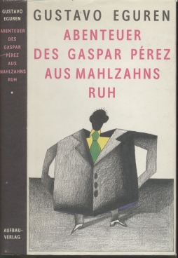 Abenteuer des Gaspar Perez aus Mahlzahns Ruh Roman - Eguren, Gustavo