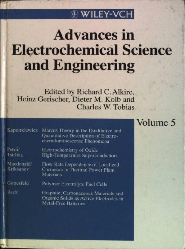 Advances in Electrochemical Science and Engineering; Volume 5 - Alkire, Richard C. [Ed.], Dieter M. [Ed.] Kolb Heinz [Ed.] Gerischer a. o.