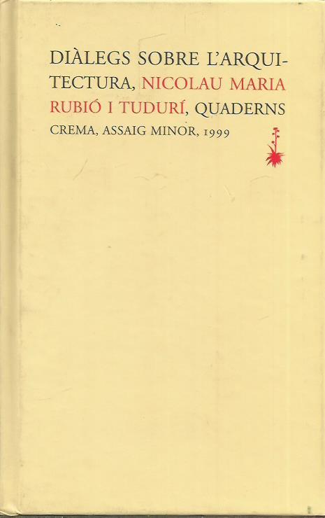 DIÀLEGS SOBRE L ARQUITECTURA - Rubió i Tudurí,Nicolau Maria