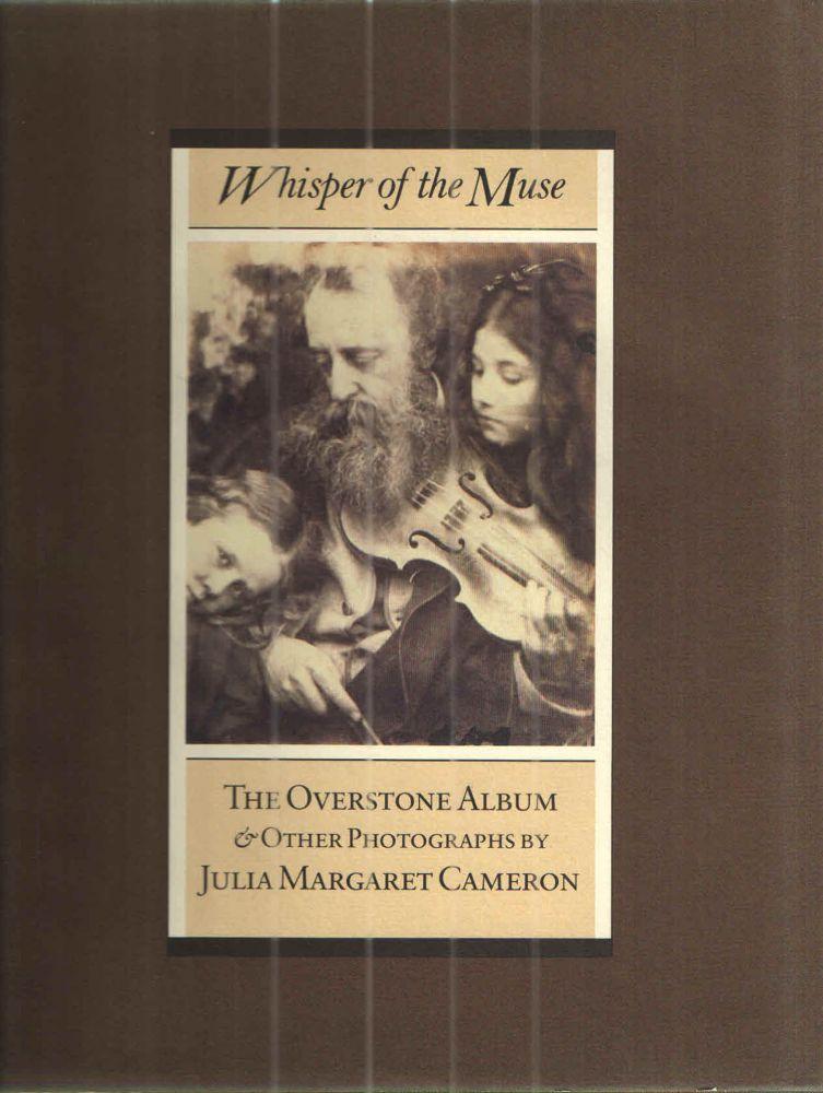 Whisper of the Muse The Overstone Album and other Photographs by Julia Margaret Cameron - Mike Weaver