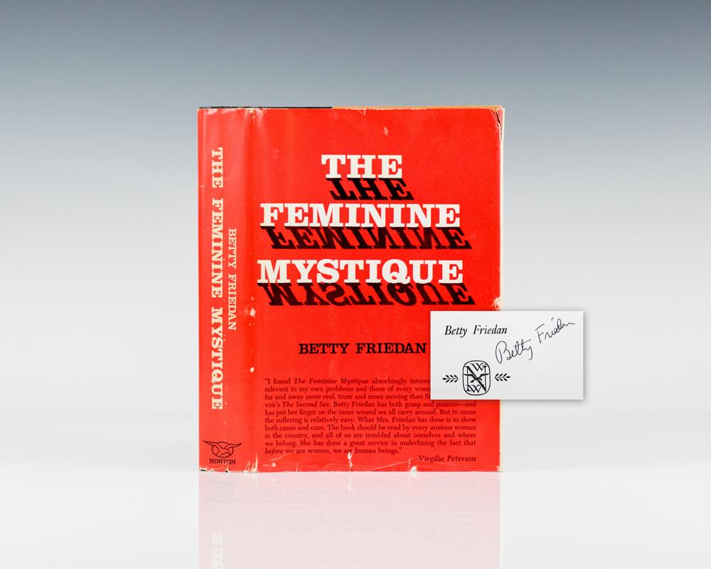 The Feminine Mystique. - Friedan, Betty