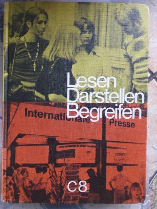 Lesen - Darstellen - Begreifen : Lese- und Arbeitsbuch für den Literatur- ubnd Sprachunterricht Ausgabe C , 8. Schuljahr , C8 / Arbeitsteil erarb. von Gert Kleinschmidt. Textteil zsgest. von Heinrich Vogeley u. Horst Haller - Kleinschmidt, Gert; Heinrich Vogeley und Horst Haller