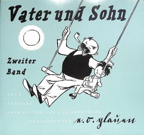 Vater und Sohn. noch 50 Streiche und Abenteuer gezeichnet von E. O.: Plauen, - Plauen, E. O.